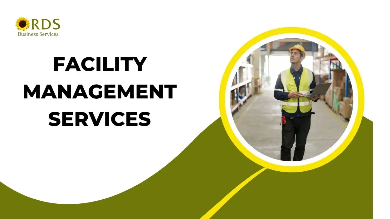 RDS Facility Management Services: Providing the Best Facility Management Solutions