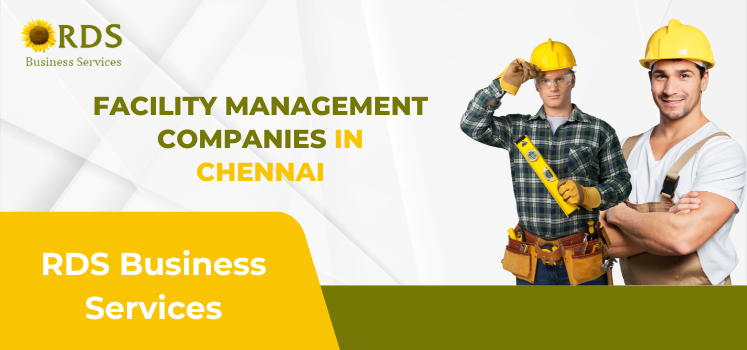 Facilities Management Companies in Chennai

