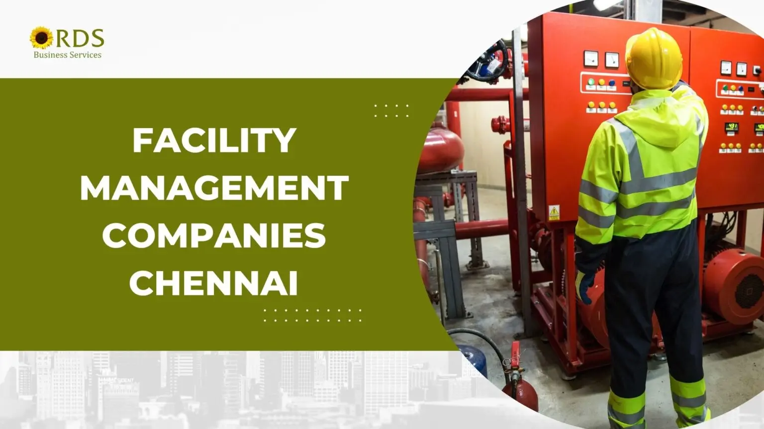 The Essential Role of Facility Management Services in Chennai’s Business Landscape 