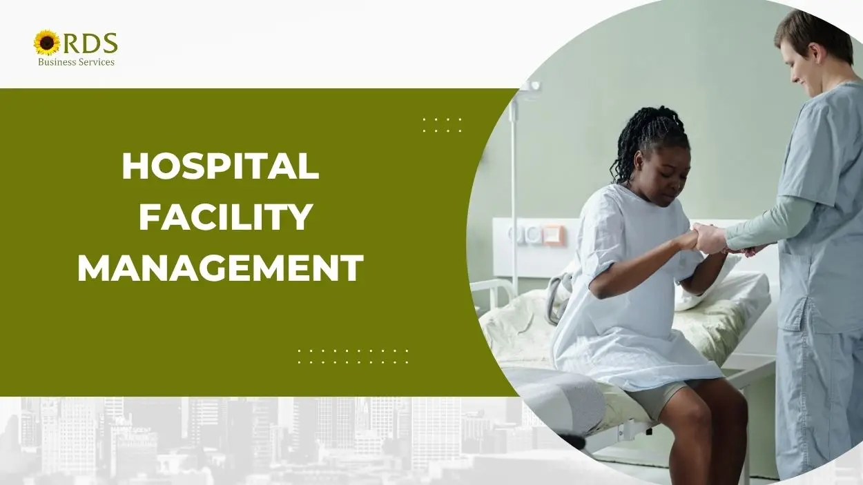 Comprehensive Hospital Facility Management – Streamline Operations & Ensure Safety