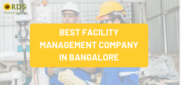 Improve Work Efficiency with the Best Facility Management in Bangalore