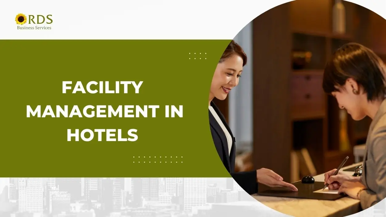 How Facility Management in Hotels Boosts Efficiency & Guest Experience