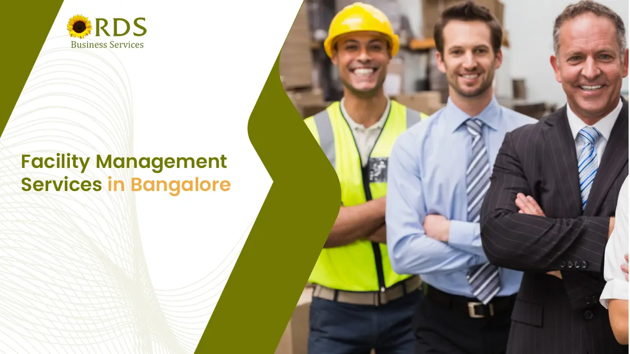 Facility Management Services in Bangalore: The Smart Way to Streamline Operations and Enhance Workplace Comfort