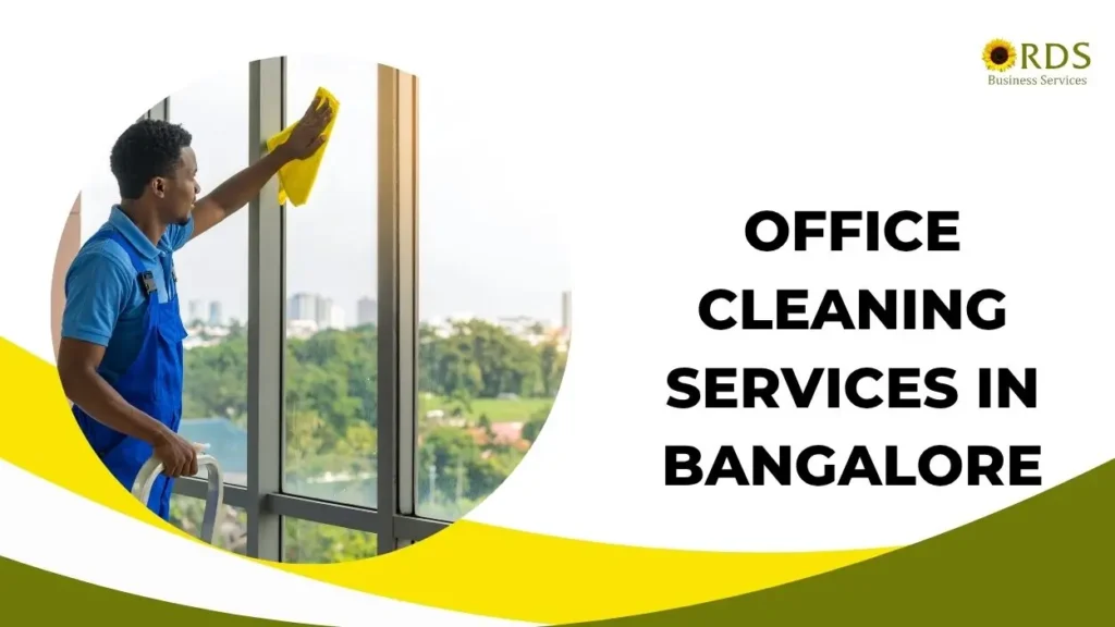 Trained staff performing office cleaning services in Bangalore – RDS Business Services